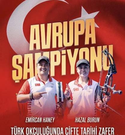 Antalya’da Çifte Gurur: Okçulukta Avrupa Şampiyonuyuz!